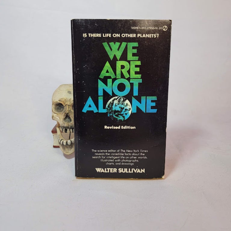 Item #115 We Are Not Alone- The Search for Intelligent Life on Other Worlds (Revised Edition). Walter SULLIVAN.