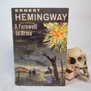 A Farewell to Arms. Ernest HEMINGWAY.