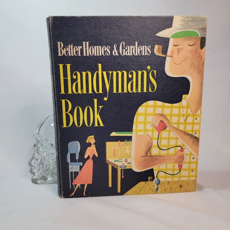 Item #141 Better Homes and Gardens Handyman's Book. The, of Better Homes and Gardens.
