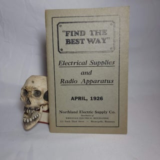 Electrical Supplies and Radio Apparatus Catalog April, 1926 Northland Electric