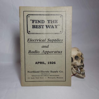 Item #194 Electrical Supplies and Radio Apparatus Catalog April, 1926 Northland Electric Supply...
