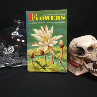 Item #247 Flowers. A Guide to Familiar American Wildflowers. Herbert S. ZIM, Ph D., Alexander C....