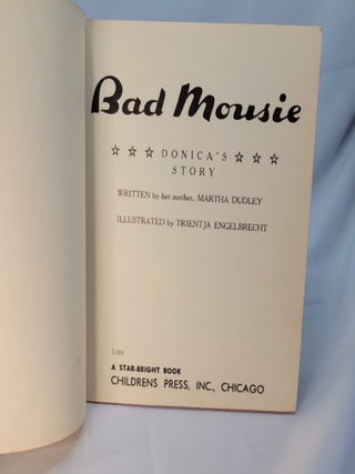 Bad Mousie: Donica's Story. Written by her mother, Martha Dudley