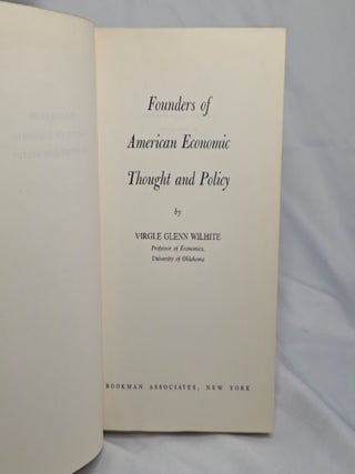 Founders of American Economic Thought and Policy