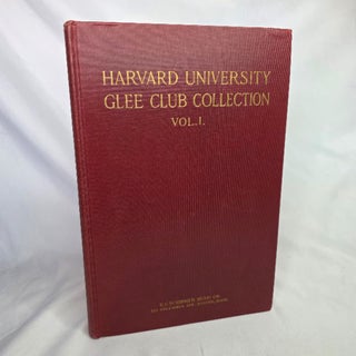 Item #454 Harvard University Glee Club Collection of Part Songs for Mens Voices, Vol. I. Harvard,...