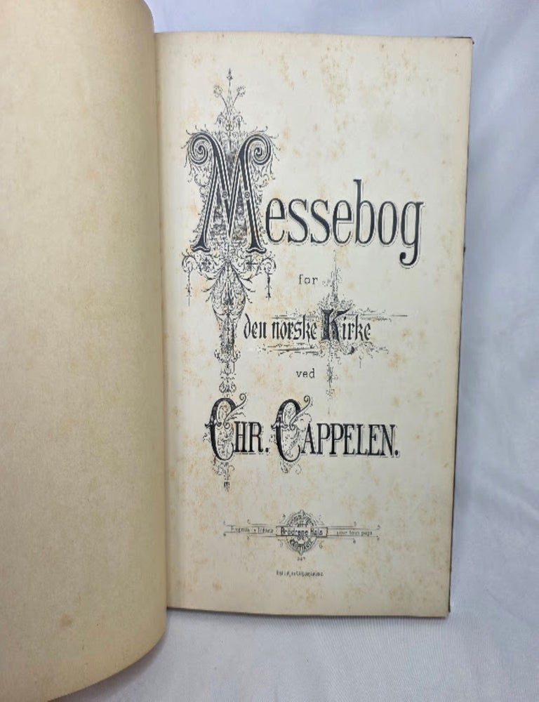 Item #455 Messebog for den Norske Kirke. Norwegian, Chr CAPPELEN, Lutheran, Sheet Music.