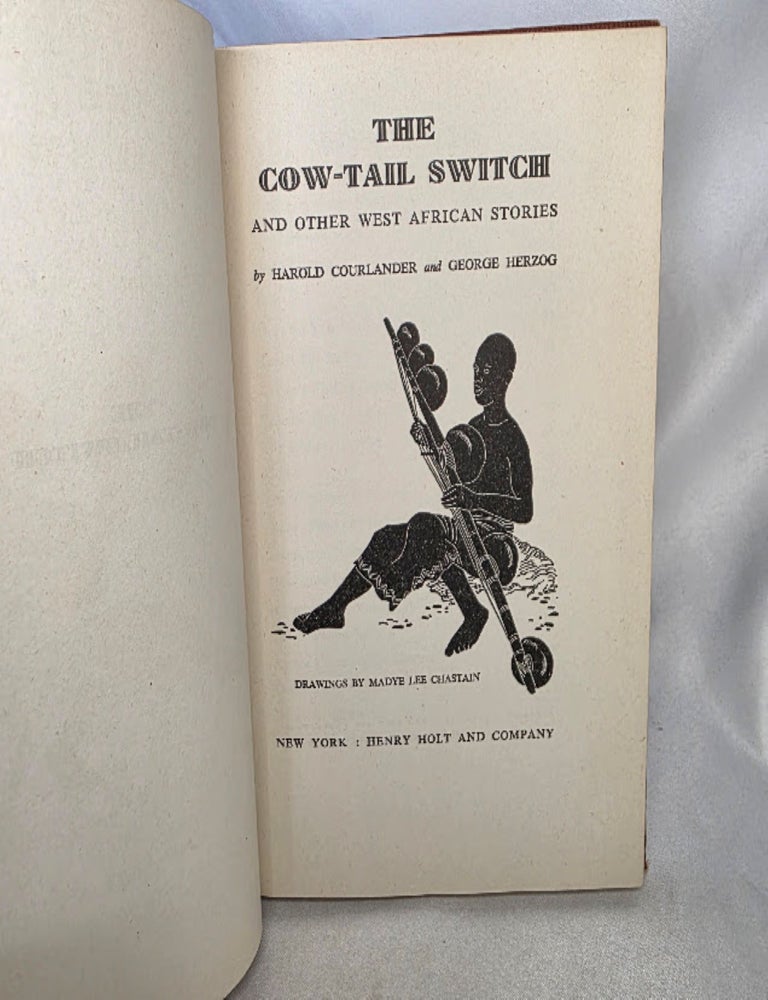 Item #507 The Cow-Tail Switch, and Other West African Stories. Folk Tales Africa, Harold COURLANDER, George HERZOG.