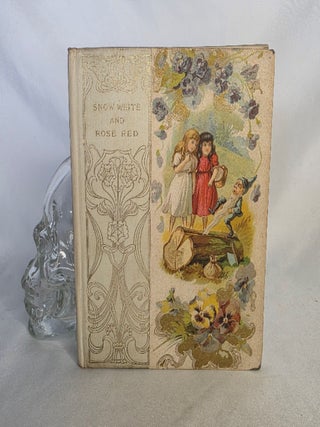 Item #508 Snow White and Rose Red To which are added The Stories of The Dancing Shoes and Hans in...