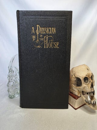 Item #510 A Physician in the House for Family and Individual Consultation. Medical, J. H. GREER,...