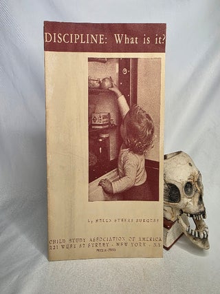 Item #528 Discipline: What is it? Child Development, Helen Steers BURGESS