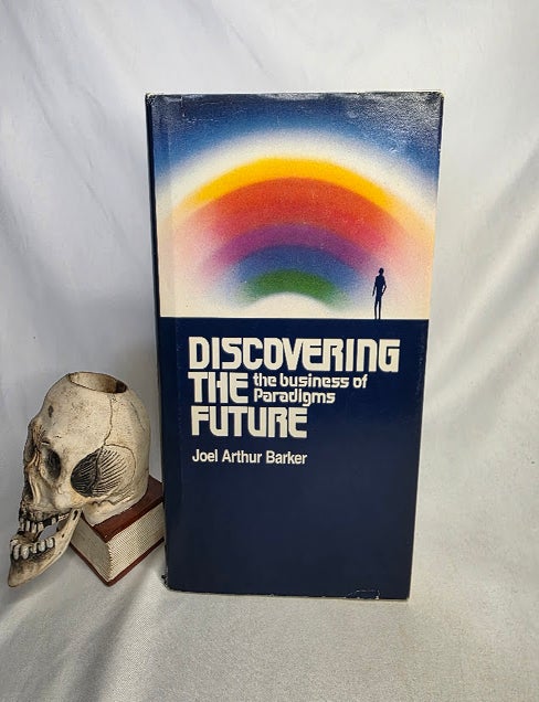 Item #530 Discovering the Future: The business of Paradigms. Self Improvement Communication, Joel Arthur BARKER.