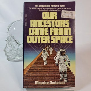 Item #56 Our Ancestors Came from Outer Space. Maurice CHATELAIN