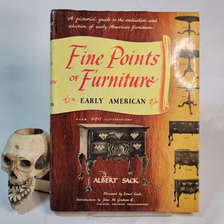 Item #78 Fine Points of Furniture: Early American. Albert SACK